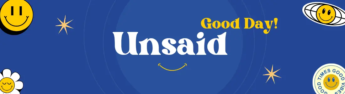 Banner for Unsaid